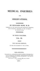 Medical Inquiries and Observations, Vol. 3
The Second Edition, Revised and Enlarged by the Author by Benjamin Rush