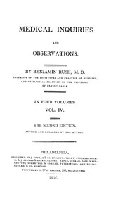 Medical Inquiries and Observations, Vol. 4
The Second Edition, Revised and Enlarged by the Author by Benjamin Rush