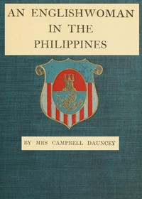 An Englishwoman in the Philippines by Campbell Dauncey