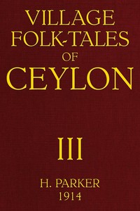 Village Folk-Tales of Ceylon, Volume 3 (of 3) by H. (Henry) Parker