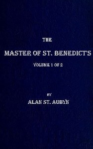The master of St. Benedict's, Vol. 1 (of 2) by Alan St. Aubyn