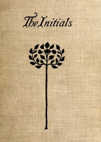 The Initials: A Story of Modern Life by Jemima Montgomery Tautphoeus