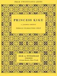 Princess Kiku: A Japanese Romance. A Play for Girls by M. F. Hutchinson