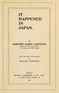 It Happened in Japan by Albert d' Anethan