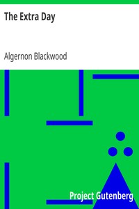 The Extra Day by Algernon Blackwood