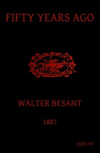 Fifty Years Ago by Walter Besant