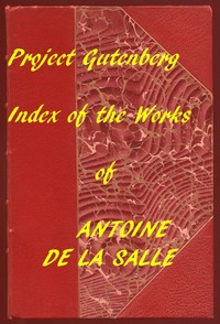 Index of the Project Gutenberg Works of Antoine de La Salle by Antoine de La Sale