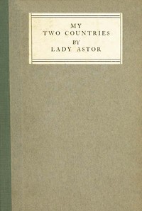 My Two Countries by Nancy Witcher Langhorne Astor Astor
