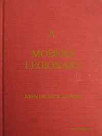 A Modern Legionary by John Patrick Le Poer