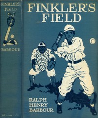 Finkler's Field: A Story of School and Baseball by Ralph Henry Barbour