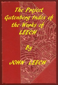 Index of the Project Gutenberg Works of John Leech by John Leech