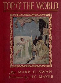 Top o' the World: A Once Upon a Time Tale by Mark Swan