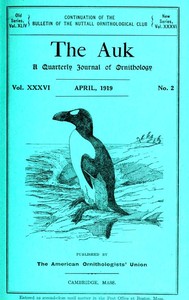 The Auk: A Quarterly Journal of Ornithology, Vol. XXXVI APRIL, 1919 No. 2 by Various