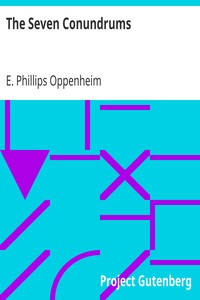 The Seven Conundrums by E. Phillips (Edward Phillips) Oppenheim