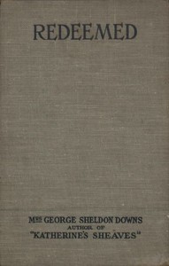 Redeemed by George Sheldon Downs