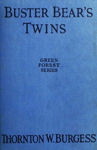 Buster Bear's Twins by Thornton W. (Thornton Waldo) Burgess