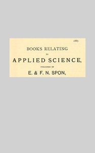 Books Relating to Applied Science, Published by E & F. N. Spon, 1887. by E. & F. N. Spon