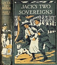 Jack's Two Sovereigns by A. S. (Annie S.) Fenn