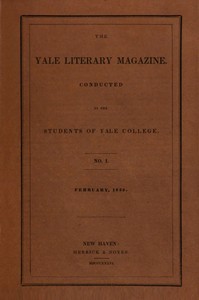 The Yale Literary Magazine (Vol. I, No 1, February 1836) by Various