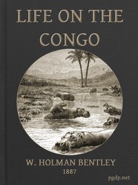 Life on the Congo by W. Holman (William Holman) Bentley