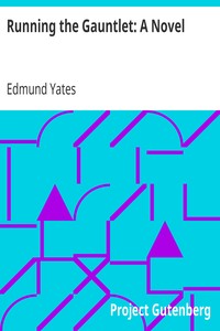 Running the Gauntlet: A Novel by Edmund Yates