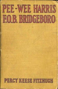 Pee-wee Harris, F.O.B. Bridgeboro by Percy Keese Fitzhugh