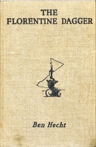 The Florentine Dagger: A Novel for Amateur Detectives by Ben Hecht