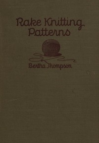 Rake Knitting Patterns by Bertha Thompson
