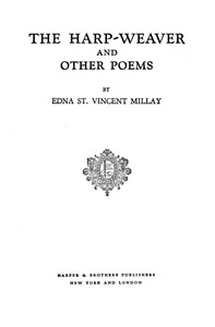The harp-weaver, and other poems by Edna St. Vincent Millay
