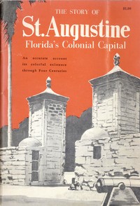 St. Augustine, Florida's Colonial Capital by J. T. Van Campen