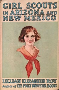 Girl Scouts in Arizona and New Mexico by Lillian Elizabeth Roy