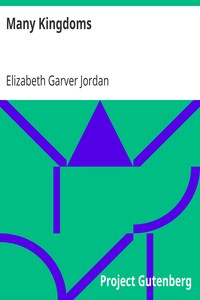 Many Kingdoms by Elizabeth Garver Jordan