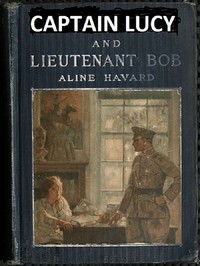 Captain Lucy and Lieutenant Bob by Aline Havard
