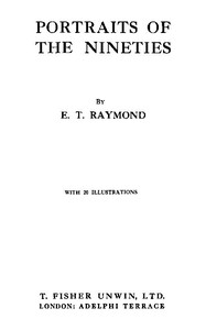 Portraits of the Nineties by E. T. Raymond