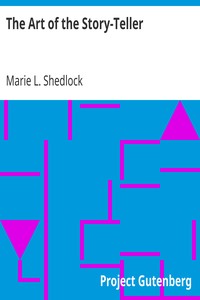The Art of the Story-Teller by Marie L. Shedlock