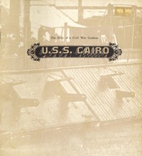 U.S.S. Cairo: The Story of a Civil War Gunboat
Comprising a Narrative of Her Wartime Adventures by Virgil Carrington Jones, and an Account of Her Raising in 1964 by Harold L. Peterson by Virgil Carrington Jones