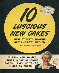 10 Luscious New Cakes, Made by Spry's Amazing New One-Bowl Method by Lever Brothers Company