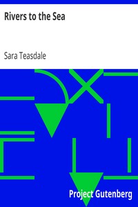 Rivers to the Sea by Sara Teasdale