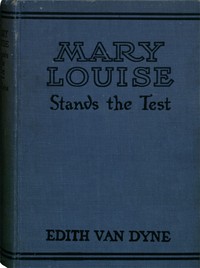 Mary Louise Stands the Test by Emma Speed Sampson