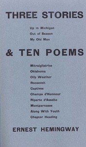 Three Stories & Ten Poems by Ernest Hemingway