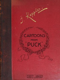 A Selection of Cartoons from Puck by Joseph Ferdinand Keppler