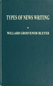 Types of News Writing by Willard Grosvenor Bleyer