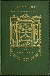 The Tenants: An Episode of the '80s by Mary S. (Mary Stanbery) Watts