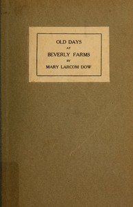 Old Days at Beverly Farms by Mary Larcom Dow