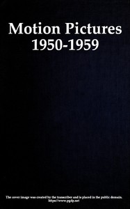 Motion pictures, 1950-1959 : Catalog of copyright entries by Library of Congress. Copyright Office