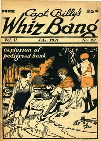Captain Billy's Whiz Bang, Vol. 2, No. 22, July, 1921
America's Magazine of Wit, Humor and Filosophy by Various