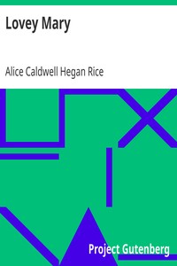 Lovey Mary by Alice Caldwell Hegan Rice