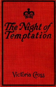 The Night of Temptation by Victoria Cross