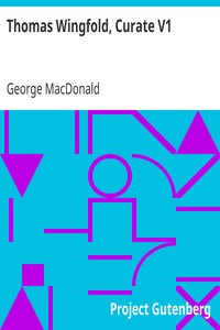 Thomas Wingfold, Curate V1 by George MacDonald