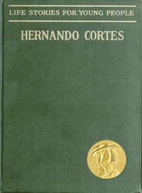 Hernando Cortes by Joachim Heinrich Campe